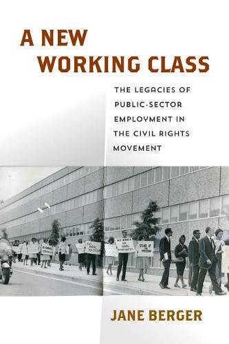 A New Working Class – The Legacies of Public–Sector Employment in the Civil Rig…