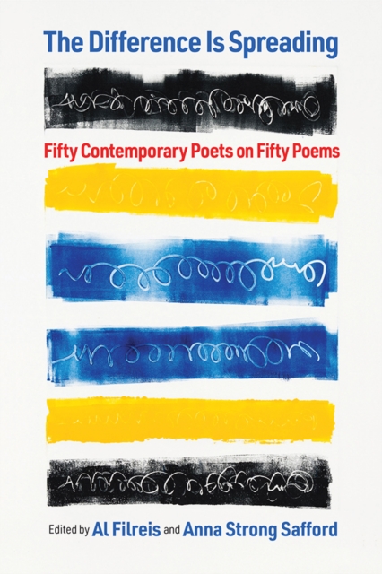 The Difference Is Spreading – Fifty Contemporary Poets on Fifty Poems Filreis