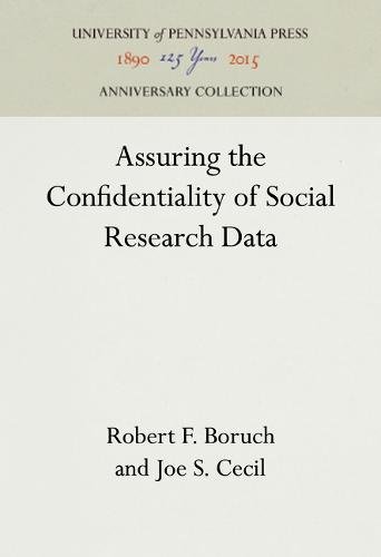 Assuring the Confidentiality of Social Research Data Boruch Cecil Hardback