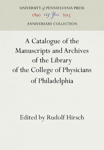 A Catalogue of the Manuscripts and Archives of the Library of the College of Ph…