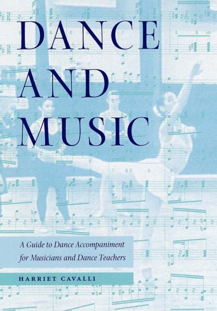 Dance and Music – A Guide to Dance Accompaniment for Musicians and Dance Teache…