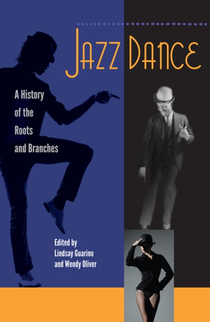 Jazz Dance – A History of the Roots and Branches Guarino Oliver Paperback