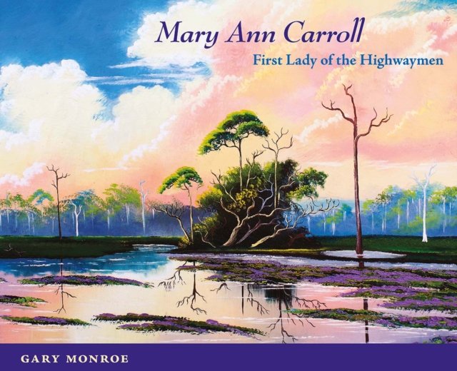 Mary Ann Carroll – First Lady of the Highwaymen Monroe Paperback 9780813080888