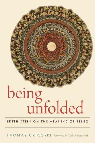 Being Unfolded – Edith Stein on the Meaning of Being Gricoski Desmond Hardback