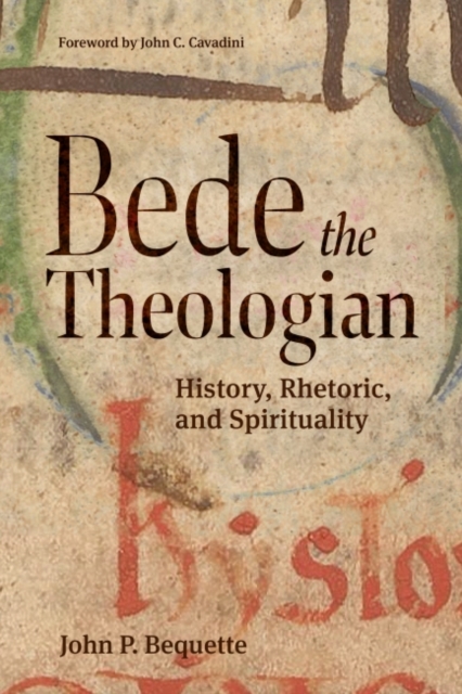 Bede the Theologian – History, Rhetoric, and Spirituality Bequette Paperback