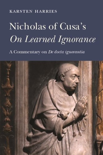 Nicholas of Cusa`s ""On Learned Ignorance – A Commentary on ""De docta ignorantia