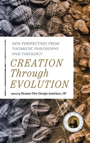 Creation through Evolution – New Perspectives from Thomistic Philosophy and The…