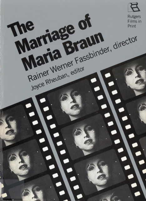The Marriage of Maria Braun – Rainer Werner Fassbinder, Director Rheuban