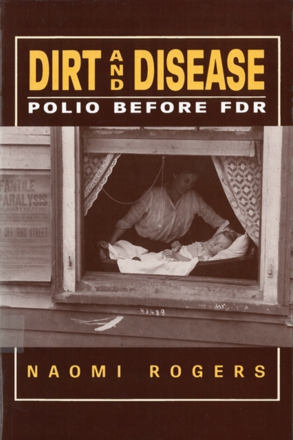Dirt and Disease – Polio Before FDR Rogers Paperback John Wiley & Sons