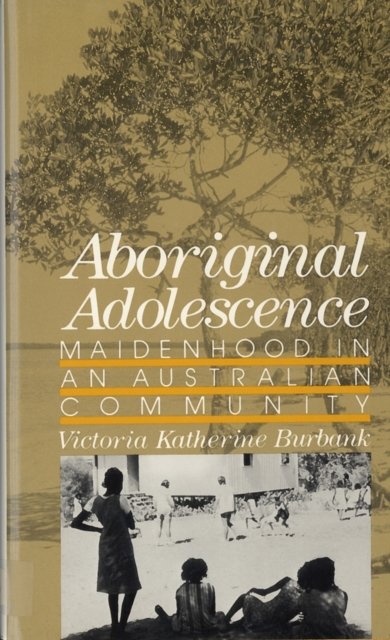 Aboriginal Adolescence Burbank Paperback John Wiley & Sons 9780813526898