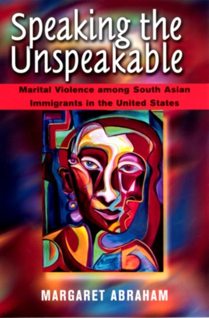 Speaking the Unspeakable – Marital Violence among South Asian Immigrants in the…