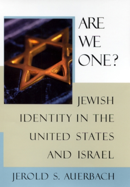 Are We One? – Jewish Identity in the United States and Israel Auerbach Hardback