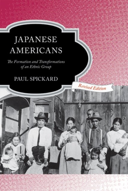 Japanese Americans – The Formation and Transformations of an Ethnic Group