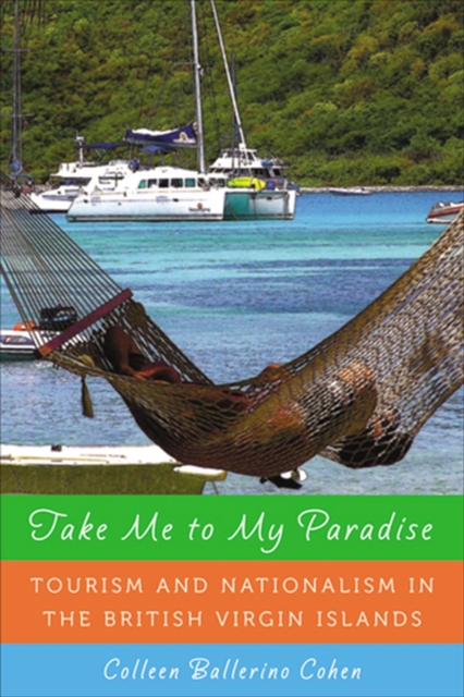 Take Me to My Paradise – Tourism and Nationalism in the British Virgin Islands