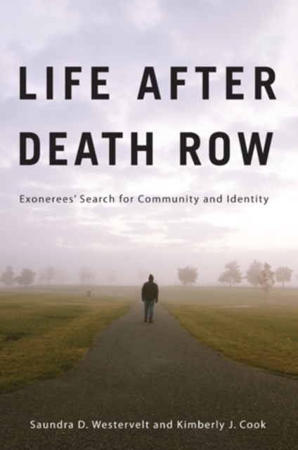 Life after Death Row – Exonerees` Search for Community and Identity Westervelt