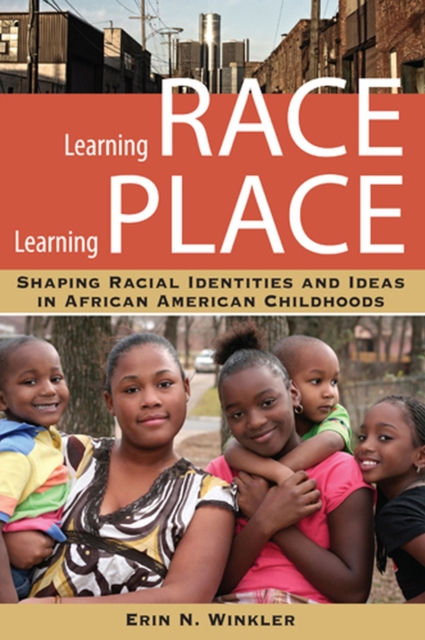 Learning Race, Learning Place – Shaping Racial Identities and Ideas in African …