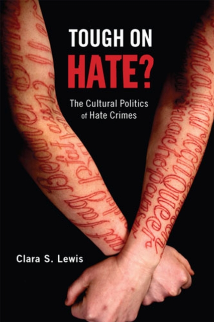 Tough on Hate? – The Cultural Politics of Hate Crimes Lewis Paperback