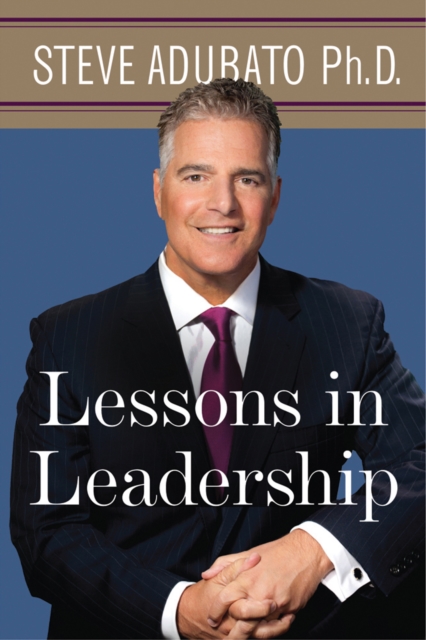 Lessons in Leadership Adubato Hardback John Wiley & Sons 9780813580555