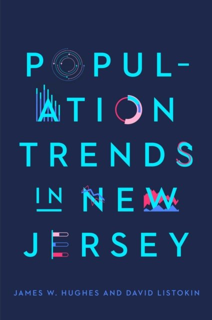 Population Trends in New Jersey Hughes Listokin Paperback John Wiley & Sons