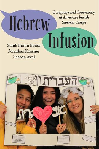 Hebrew Infusion – Language and Community at American Jewish Summer Camps Benor
