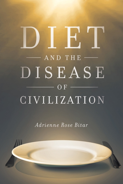 Diet and the Disease of Civilization Bitar Paperback John Wiley & Sons