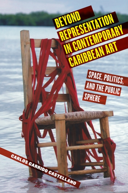 Beyond Representation in Contemporary Caribbean – Space, Politics, and the Publ…