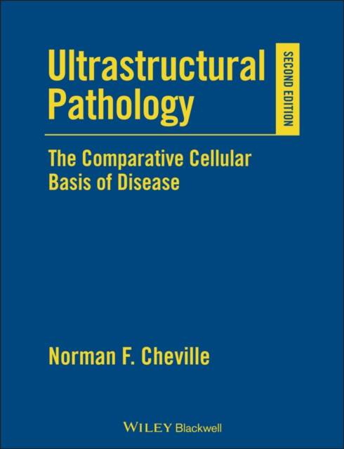 Ultrastructural Pathology 2e Cheville Hardback Wiley–Blackwell 9780813803302