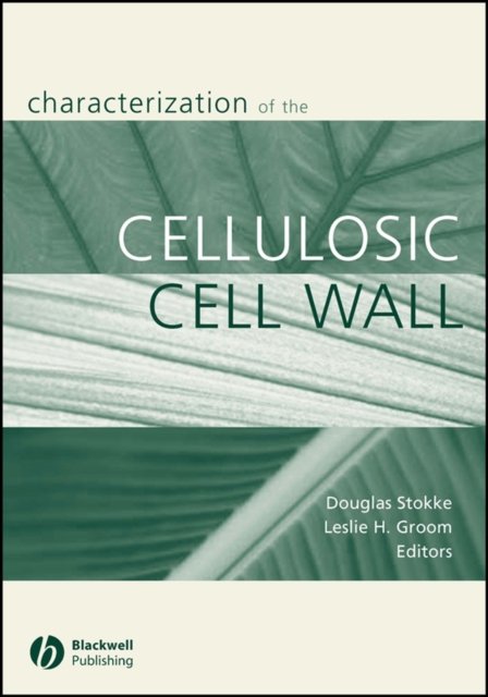 Characterization of the Cellulosic Cell Wall Stokke Hardback Wiley–Blackwell