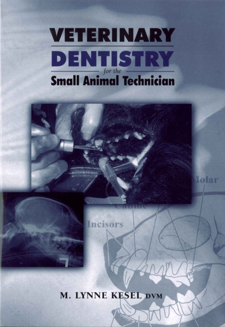 Veterinary Dentistry for the Small Animal Technician Kesel Paperback