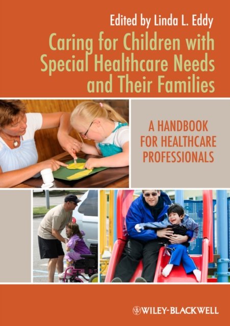 Caring for Children with Special Healthcare Needs and Their Families – A Handbo…