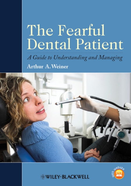 The Fearful Dental Patient – A Guide to Understanding Managing Weiner Paperback