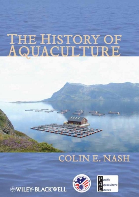 A History of Aquaculture Nash Hardback Wiley–Blackwell 9780813821634