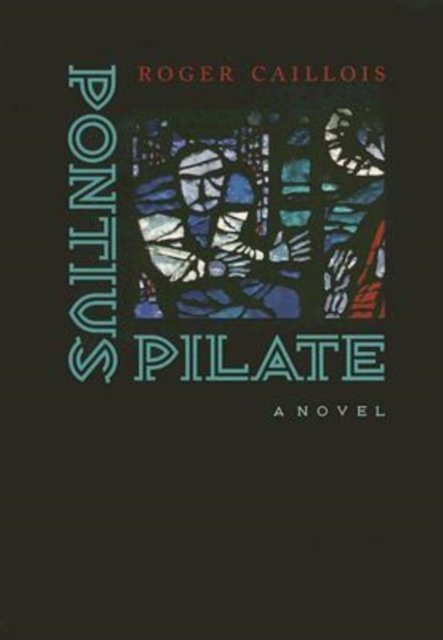 Pontius Pilate Caillois Markmann Strenski Hardback MP–VIR Uni of Virginia