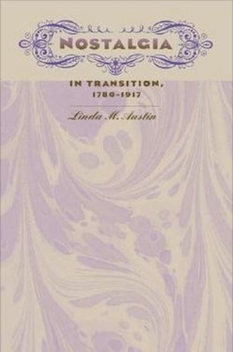 Nostalgia in Transition, 1780–1917 Austin Hardback MP–VIR Uni of Virginia