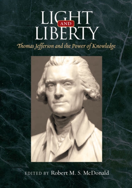 Light and Liberty – Thomas Jefferson and the Power of Knowledge Mcdonald