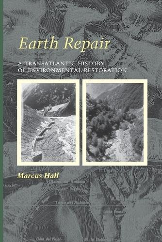 Earth Repair – A Transatlantic History of Environmental Restoration Hall