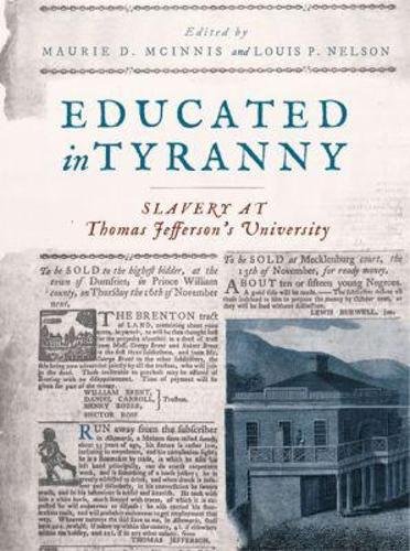 Educated in Tyranny – Slavery at Thomas Jefferson′s University Mcinnis Daacke