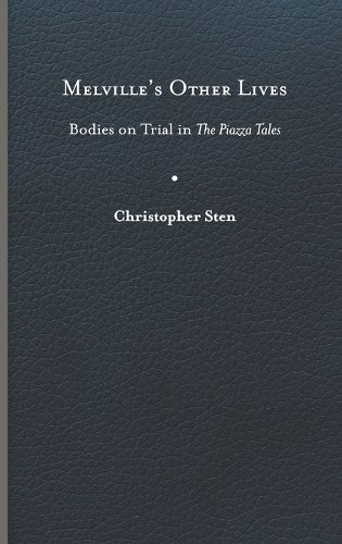 Melville′s Other Lives – Bodies on Trial in The Piazza Tales Sten Hardback