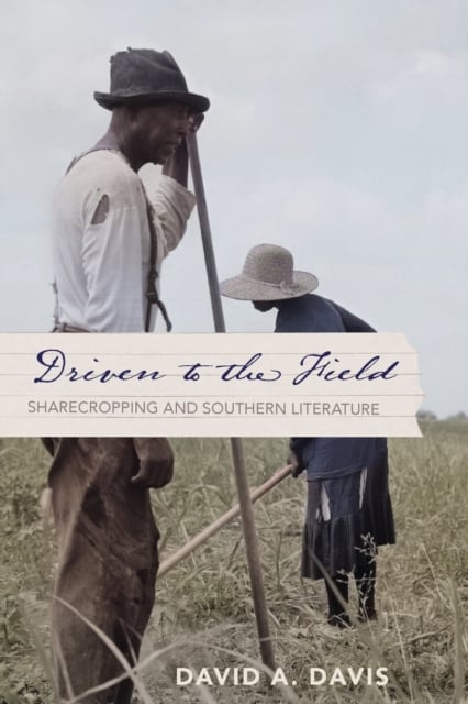 Driven to the Field – Sharecropping and Southern Literature Davis Paperback