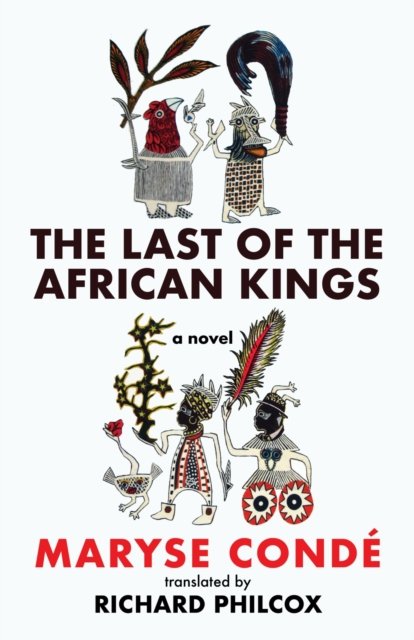The Last of the African Kings Condé Philcox Hardback MP–VIR Uni of Virginia