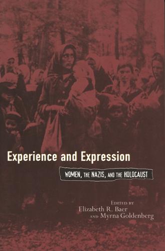 Experience and Expression – Women, the Nazis and the Holocaust Baer Goldenberg