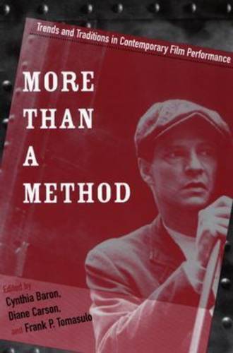 More than a Method – Trends and Traditions in Contemporary Film Performance