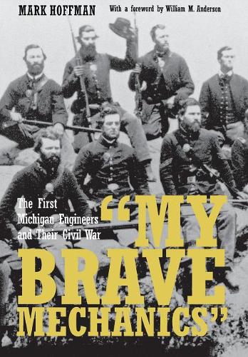 My Brave Mechanics Hoffman Hardback MP–WST Wayne State Uni Press 9780814332924