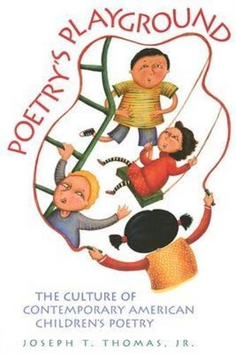 Poetry`s Playground – The Culture of Contemporary American Children`s Poetry