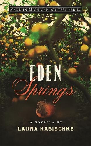 Eden Springs Kasischke Paperback MP–WST Wayne State Uni Press 9780814334645