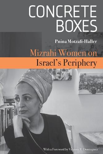 Concrete Boxes – Mizrahi Women on Israel`s Periphery Motzafi–haller Paperback