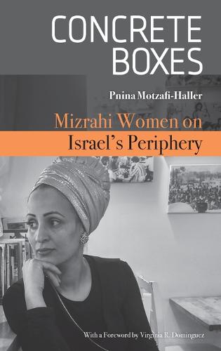 Concrete Boxes – Mizrahi Women on Israel`s Periphery Motzafi–haller Hardback