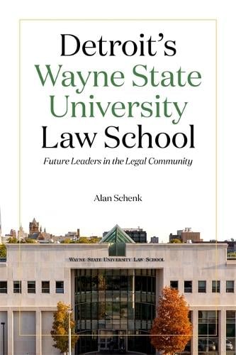 Detroit`s Wayne State University Law School – Future Leaders in the Legal Commu…