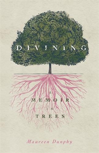 Divining, A Memoir in Trees Dunphy Paperback MP–WST Wayne State Uni Press