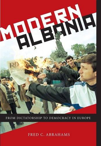 Modern Albania – From Dictatorship to Democracy in Europe Abrahams Hardback